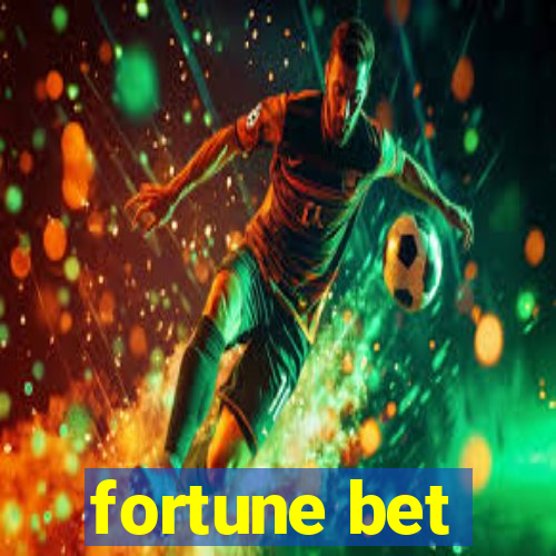 fortune bet